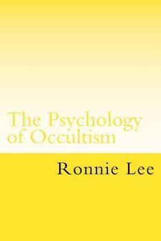 Paperback The Psychology of Occultism: The Philosophy and Linguistics of Esotericism Book