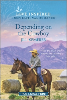 Depending on the Cowboy - Book #4 of the Wyoming Ranchers