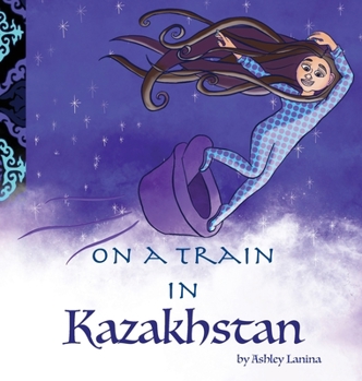 Hardcover On a Train in Kazakhstan Book