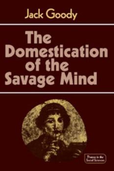 Paperback The Domestication of the Savage Mind Book
