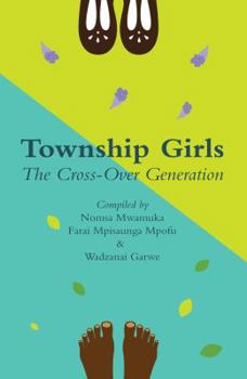 Paperback Township Girls: The Cross-Over Generation Book