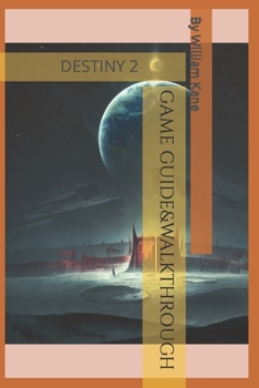 Paperback Game Guide&walkthrough: Destiny 2 Book
