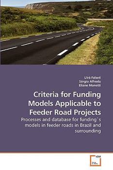 Paperback Criteria for Funding Models Applicable to Feeder Road Projects Book