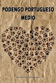 Podengo Portugueso Medio Notizbuch für Hundehalter: Hunderasse Podengo Portugueso Medio. Ideal als Geschenk für Hundebesitzer - 6x9 Zoll (ca. Din. A5) - 100 Seiten - gepunktete Linien (German Edition)
