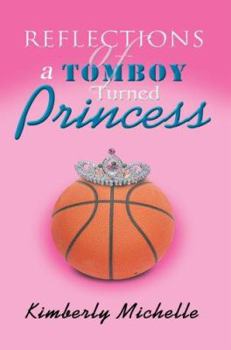 Paperback Reflections of a Tomboy Turned Princess Book