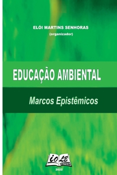Paperback Educação Ambiental: Marcos Epistêmicos [Portuguese] Book