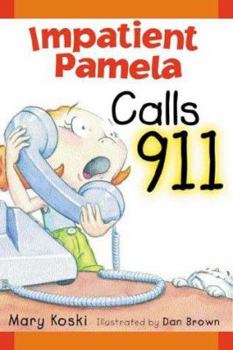 Hardcover Impatient Pamela Calls 911 Book