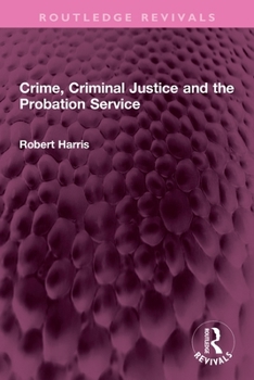 Paperback Crime, Criminal Justice and the Probation Service Book