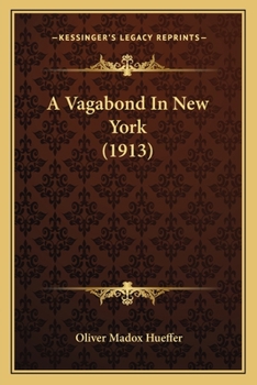 Paperback A Vagabond In New York (1913) Book