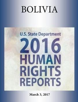 Paperback BOLIVIA 2016 HUMAN RIGHTS Report Book