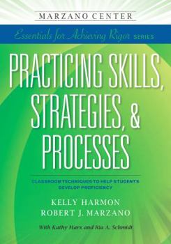 Paperback Practicing Skills, Strategies & Processes: Classroom Techniques to Help Students Develop Proficiency Book