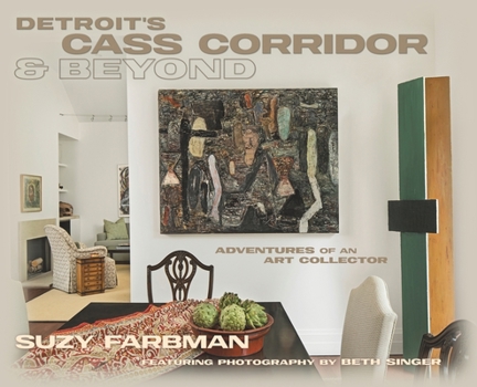 Hardcover Detroit's Cass Corridor and Beyond: Adventures of an Art Collector Book