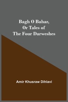 Paperback Bagh O Bahar, or Tales of the Four Darweshes Book