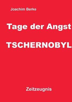 Paperback Tage der Angst Tschernobyl: Zeitzeugnis [German] Book