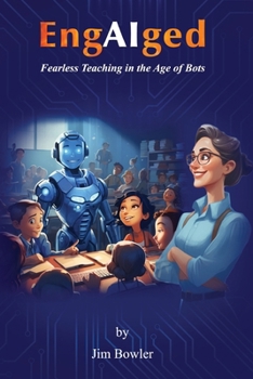 Paperback EngAIged: Fearless Teaching in the Age of Bots Book