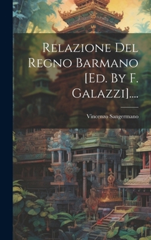 Hardcover Relazione Del Regno Barmano [ed. By F. Galazzi].... [Italian] Book
