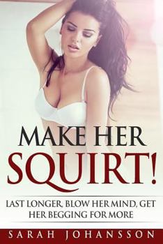 Paperback Make Her Squirt! Book