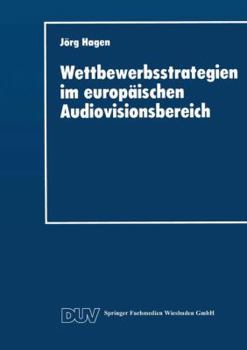 Paperback Wettbewerbsstrategien Im Europäischen Audiovisionsbereich [German] Book