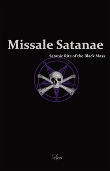 Paperback Missale Satanae: Satanic Rite of the Black Mass Book