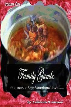 Family Gumbo...the story of dysfunctional love