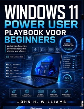 Paperback Windows 11 Power User Playbook Voor Beginners: Verborgen functies, snelheidshacks en slimme workflows [Dutch] Book