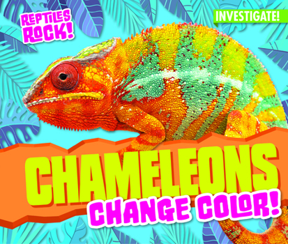 Library Binding Chameleons Change Color! Book