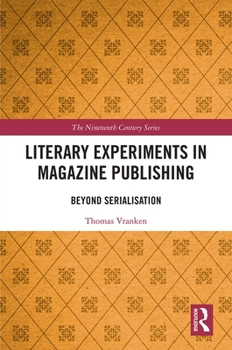 Hardcover Literary Experiments in Magazine Publishing: Beyond Serialization Book