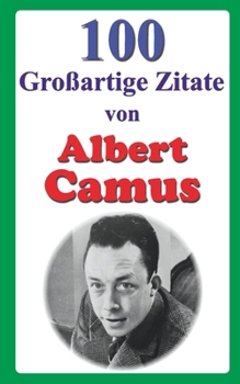 Paperback 100 Großartige Zitate von Albert Camus [German] Book