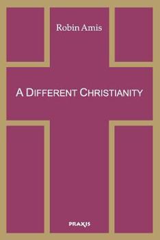 Paperback A Different Christianity: Early Christian Esotericism and Modern Thought Book