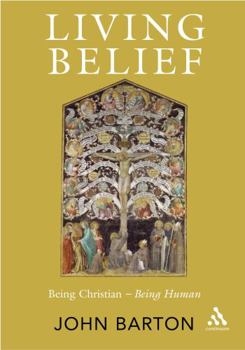 Paperback Living Belief: Being Christian - Being Human Book