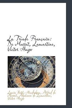 Paperback La Triade Fran Aise: de Musset, Lamartine, Victor Hugo Book