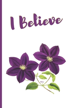Paperback I Believe: Deep Purple Flowers, 6x9 Journal for Inspiration Book