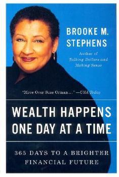 Paperback Wealth Happens One Day at a Time: 365 Days to a Brighter Financial Future Book