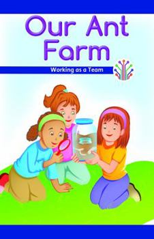 Paperback Our Ant Farm: Working as a Team Book