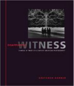 Hardcover Disappearing Witness: Change in Twentieth-Century American Photography Book