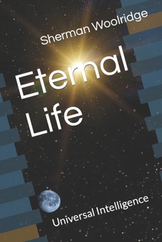 Eternal Life: Universal Intelligence