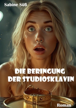 Paperback Die Beringung der Studiosklavin: Roman [German] Book
