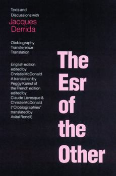 Paperback The Ear of the Other: Otobiography, Transference, Translation Book