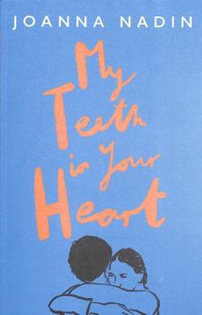 Paperback My Teeth in Your Heart Book