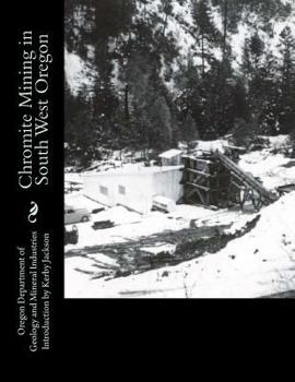 Paperback Chromite Mining in South West Oregon Book