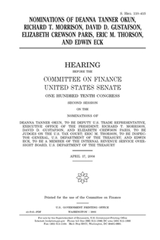 Nominations of Deanna Tanner Okun, Richard T. Morrison, David D. Gustafson, Elizabeth Crewson Paris, Eric M. Thorson, and Edwin Eck