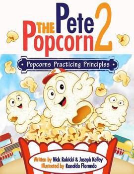 Pete the Popcorn 2: Popcorns Practicing Principles