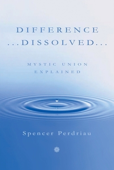 Paperback Difference ...Dissolved...: Mystic Union Explained Book