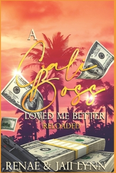 Paperback A Cali Boss Loved Me Better: Reloaded Book