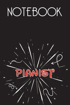 PIANIST Notebook, Simple Design: Notebook /Journal Gift,Simple Cover Design,100 pages, 6x9, Soft cover, Mate Finish