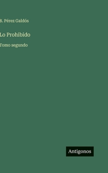 Lo Prohibido: Tomo segundo