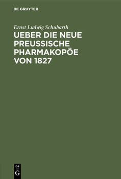 Hardcover Ueber die neue preussische Pharmakopöe von 1827 [German] Book