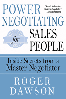 Paperback Power Negotiating for Salespeople: Inside Secrets from a Master Negotiator Book