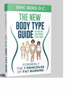 Hardcover Dr. Berg's New Body Type Guide: Get Healthy Lose Weight & Feel Great Book