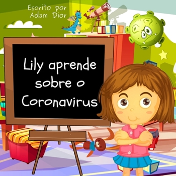 Paperback Lily Aprende Sobre o Coronavirus [Portuguese] Book